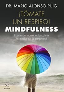 Tómate un respiro mindfulness mario alonso puig