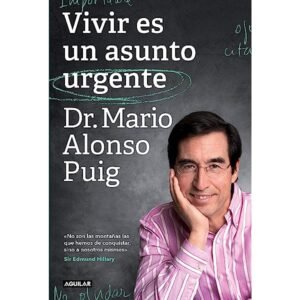 Vivir es un asunto urgente mario alonso puig
